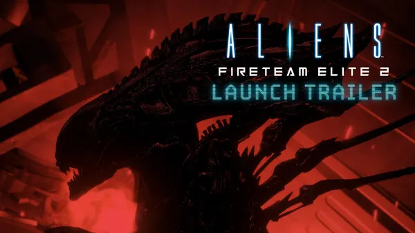 Aliens Fireteam Elite 2 official launch trailer artwork